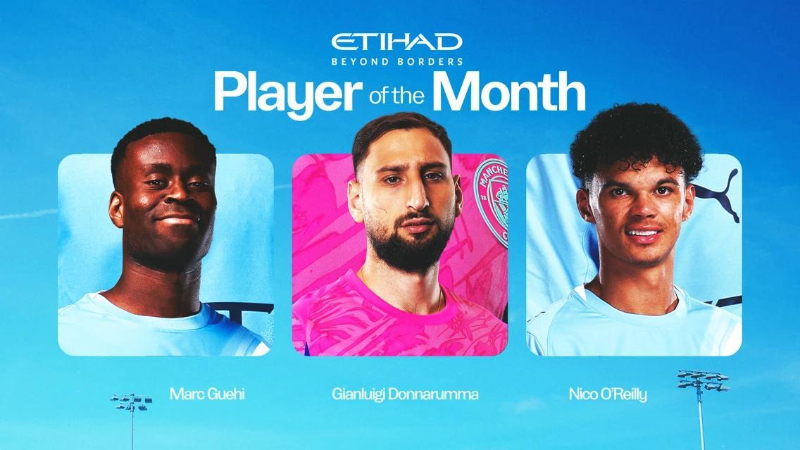 你选谁？曼城2月最佳球员候选：格伊、多纳鲁马、奥赖利
